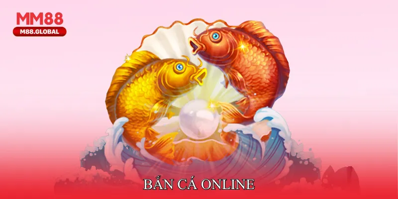 Bắn Cá Online