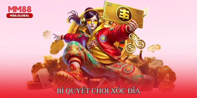 Bí quyết chơi xóc đĩa