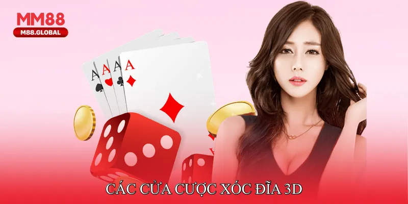 Xóc Đĩa 3D MM88 - Trải Nghiệm Cá Cược Mọi Lúc Mọi Nơi Các cửa cược xóc đĩa 3D