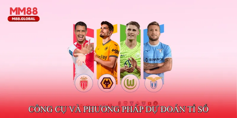 Công cụ và phương pháp dự đoán tỉ số