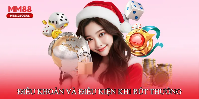 Điều Khoản Và Điều Kiện Khi Rút Thưởng 