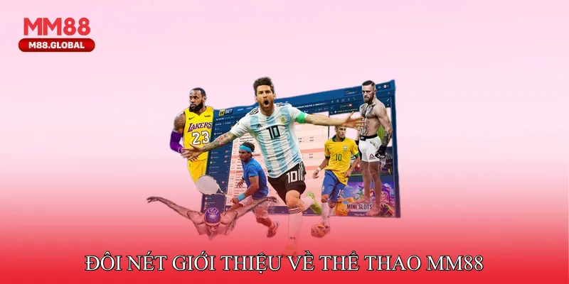 Đôi nét giới thiệu về thể thao MM88