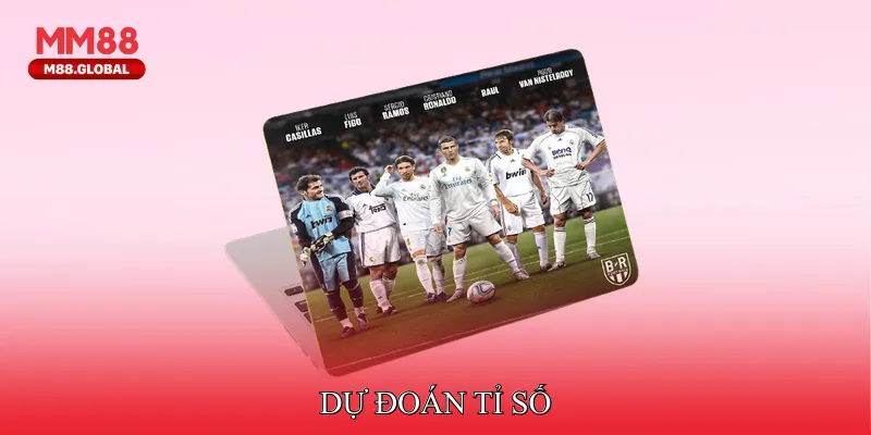 Dự Đoán Tỉ Số