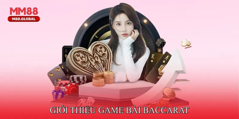 Giới thiệu Game bài Baccarat