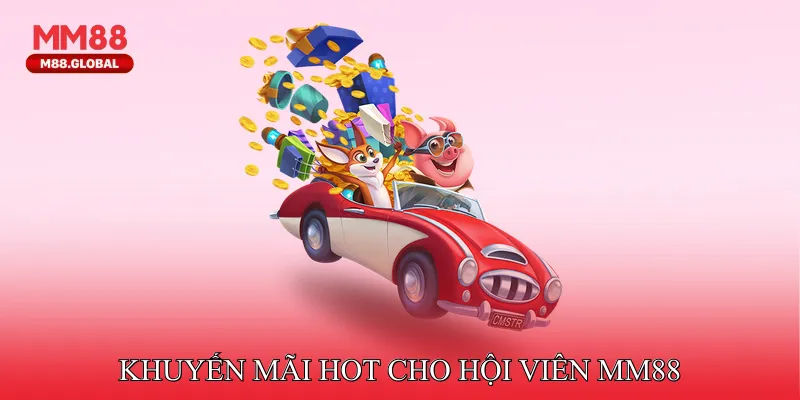 Trang Chủ MM88 Khuyến mãi hot cho hội viên MM88