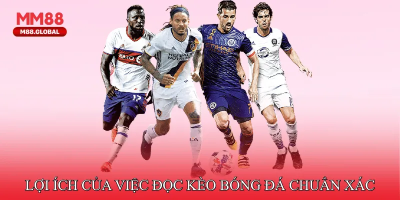 Lợi ích của việc đọc kèo bóng đá chuẩn xác