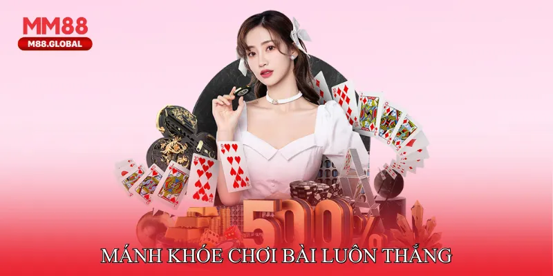 Mánh khóe chơi bài luôn thắng