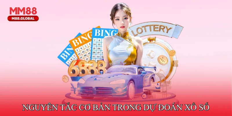 Dự Đoán Xổ Số Những Quy Luật Nổi Bật Giúp Chọn Số Chuẩn Nguyên Tắc Cơ Bản Trong Dự Đoán Xổ Số