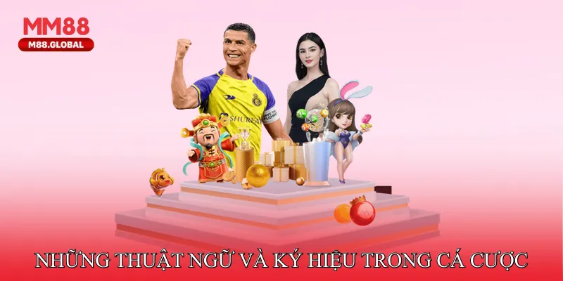 Những thuật ngữ và ký hiệu trong cá cược