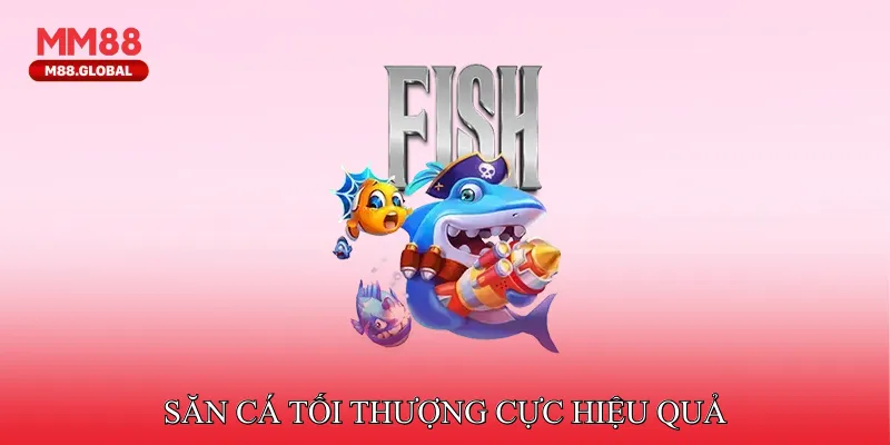 Bắn Cá Hải Vương - Game Giải Trí Không Thể Rời Mắt Tại MM88 Săn cá tối thượng cực hiệu quả