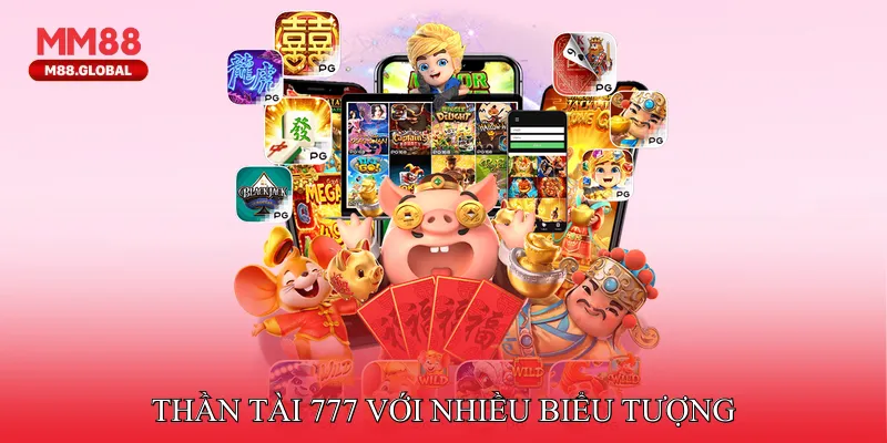 Thần Tài 777 với nhiều biểu tượng