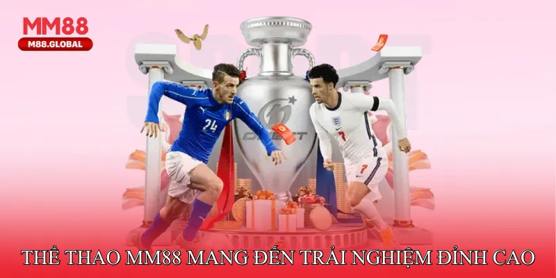 Thể thao MM88 mang đến trải nghiệm đỉnh cao